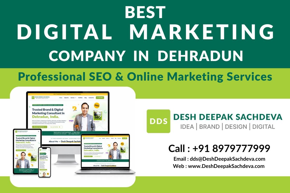 Best Digital Marketing Company in Dehradun Professional SEO & Online Marketing Services Desh Deepak Sachdeva, Best Digital Marketing Company in Dehradun, Professional SEO Services Dehradun, Digital Marketing Services in Dehradun, SEO Company in Dehradun, Branding and Digital Marketing Dehradun, Website Design and SEO Services Dehradun, Online Marketing Services Dehradun, Local SEO Expert Dehradun,