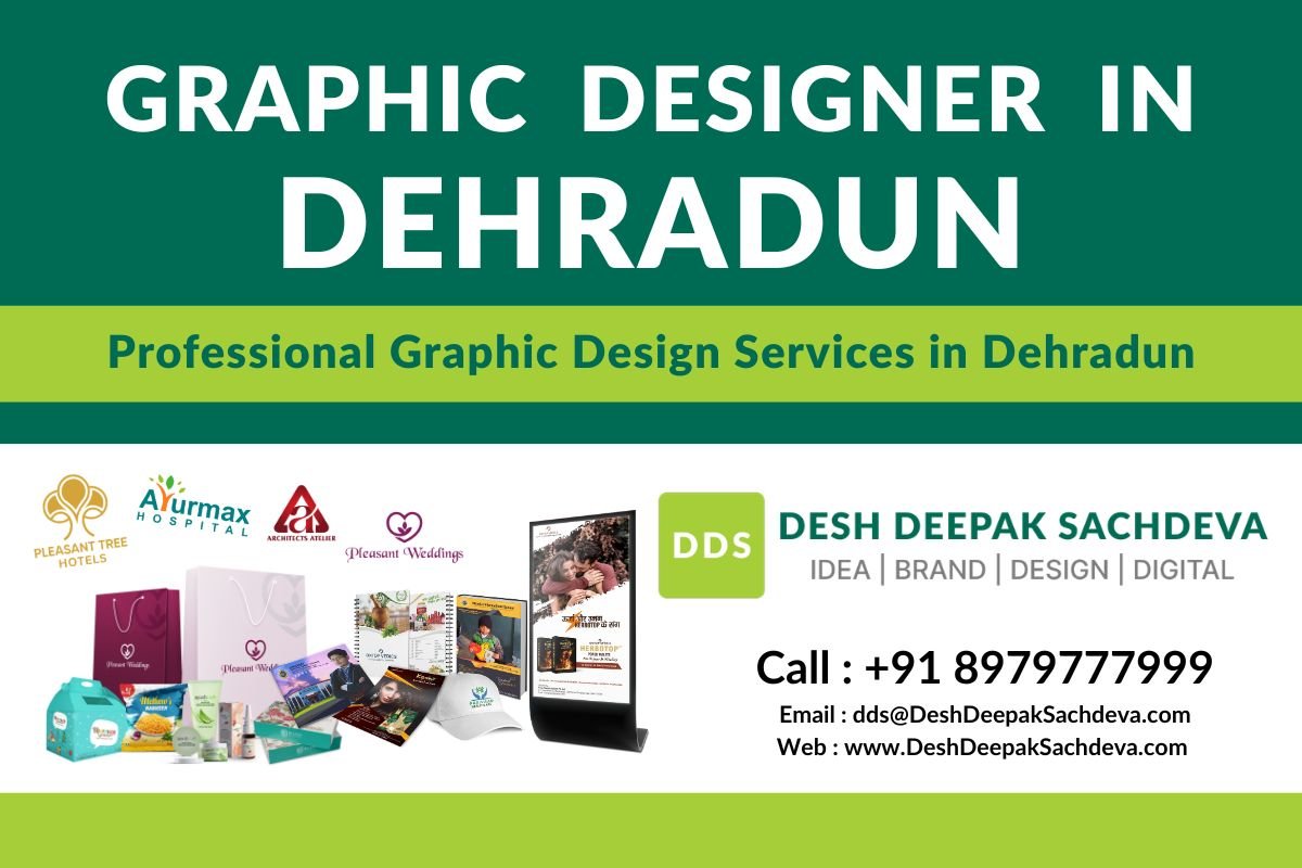 Graphic Designer in Dehradun Professional Graphic Design Services in Dehradun Desh Deepak Sachdeva