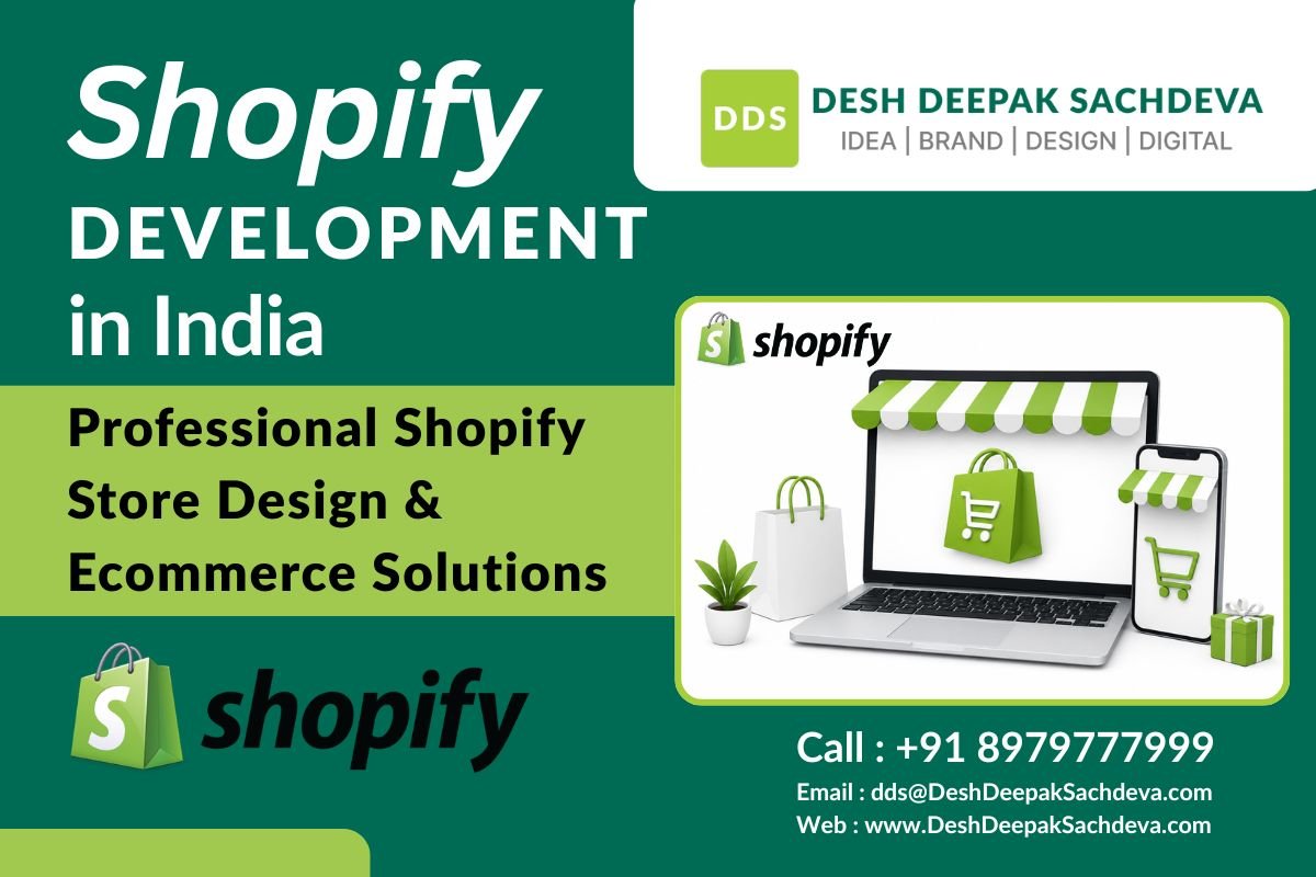 Shopify Development in India – Professional Shopify Store Design & Ecommerce Solutions by Desh Deepak Sachdeva